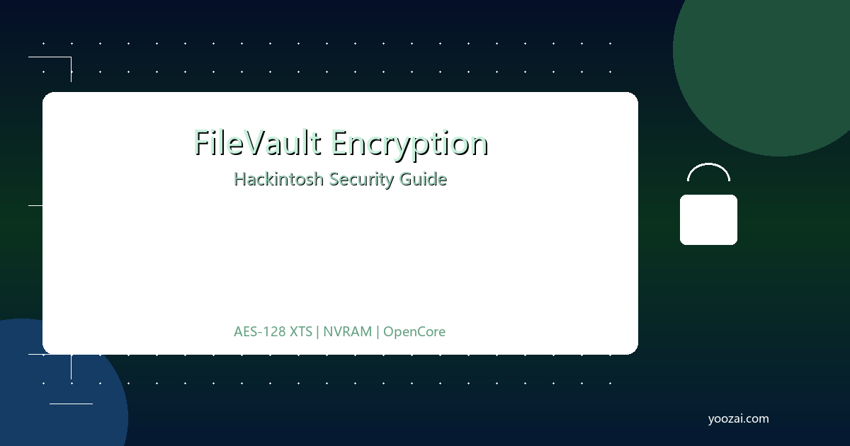 黑苹果FileVault加密与数据安全完全指南：从启用加密到恢复密钥管理的全方位攻略