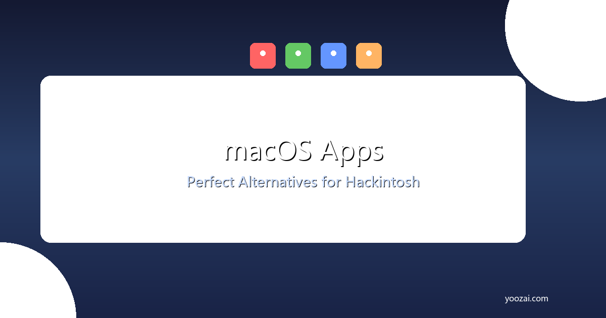 黑苹果macOS原生应用完美替代方案：从Safari到Finder的全面体验升级